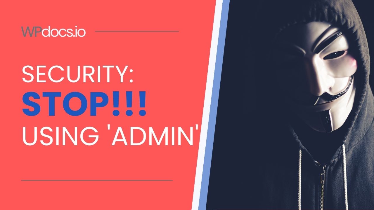 Stop using admin as your username for WordPress